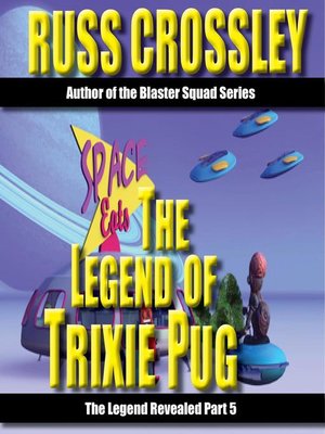 cover image of The Legend of Trixie Pug Part 5